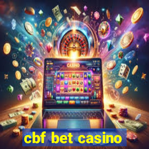 cbf bet casino